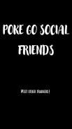 Poke GO Social Friends應用截圖第2張