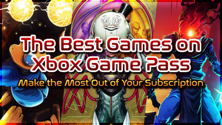 The Best Games on Xbox Game Pass | Make the Most Out of Your Subscription