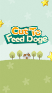 Cut To Feed Doge Captura de pantalla 1