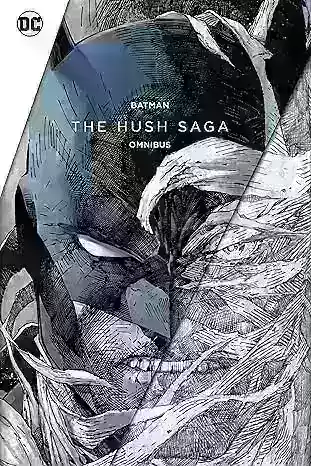 Batman: The Hush Saga Omnibus cover