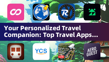 Uw gepersonaliseerde reisgenoot: Top Travel Apps beoordeeld