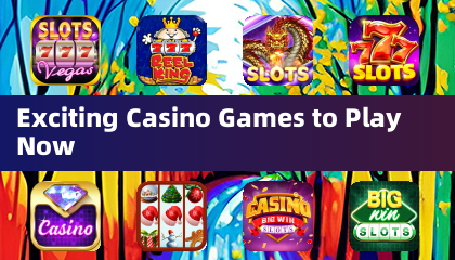 Emocionantes juegos de casino para jugar ahora