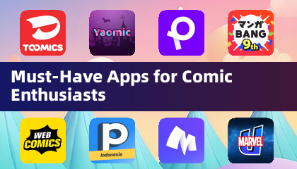 Must-Have Apps for Comic Enthusiasts