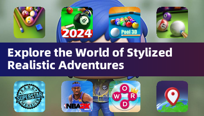 Explore the World of Stylized Realistic Adventures