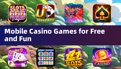Mobile Casino Games for Free and Fun