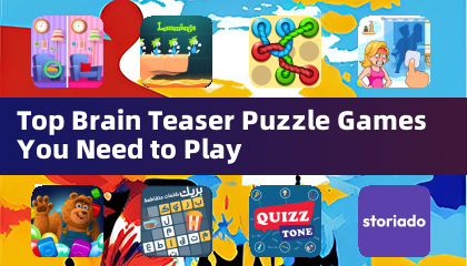 Top Brain Teaser Puzzle Games You Need to Play
