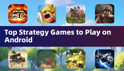 Android 上必玩的頂尖策略遊戲