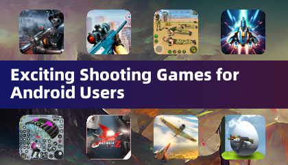 為 Android 使用者準備的精彩射擊遊戲